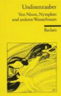 Titelbild: Undinenzauber : Geschichten und Gedichte von Nixen, Nymphen und anderen Wasserfrauen.