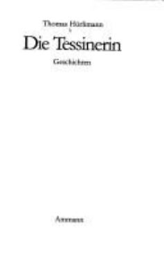 Titelbild: Die Tessinerin : Geschichten.