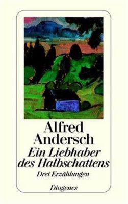 Titelbild: Ein Liebhaber des Halbschattens : drei Erzählungen.