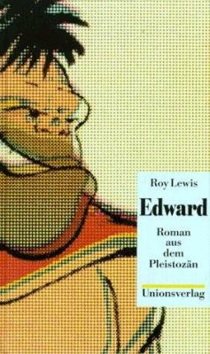 Titelbild: Edward : Roman aus dem Pleistozän.