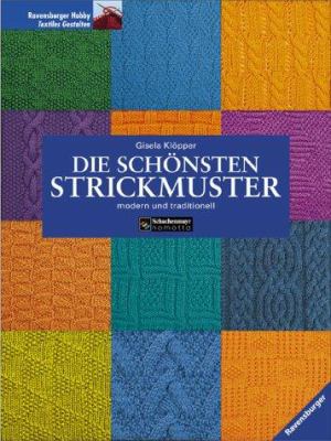 Titelbild: Die schönsten Strickmuster : modern und traditionell.