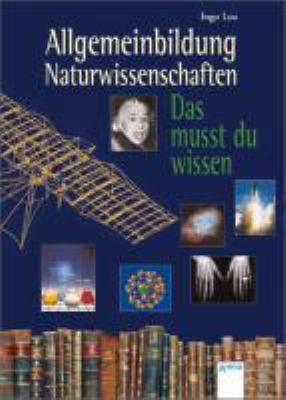 Titelbild: Allgemeinbildung – Naturwissenschaften : das musst du wissen.