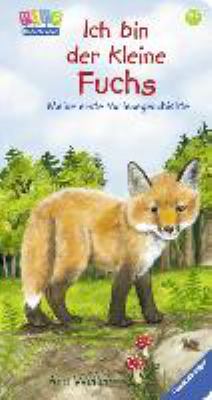 Titelbild: Ich bin der kleine Fuchs : meine erste Vorlesegeschichte.