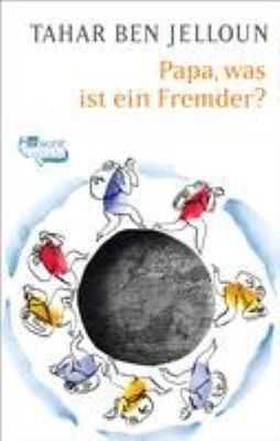 Titelbild: Papa, was ist ein Fremder? : Gespräch mit meiner Tochter.