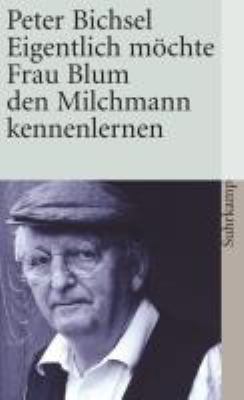 Titelbild: Eigentlich möchte Frau Blum den Milchmann kennenlernen : 21 Geschichten.