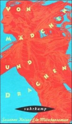 Titelbild: Von Mädchen und Drachen : ein Märchenroman.