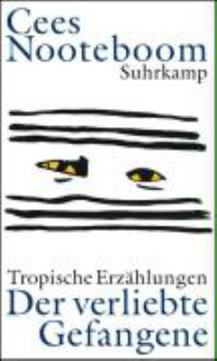 Titelbild: Der verliebte Gefangene : tropische Erzählungen.