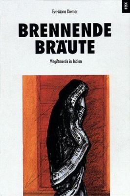 Titelbild: Brennende Bräute : Mitgiftmorde in Indien.