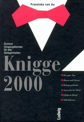 Titelbild: Knigge 2000 : sichere Umgangsformen für alle Gelegenheiten.