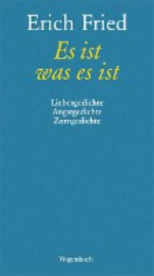 Titelbild: Es ist was es ist : Liebesgedichte, Angstgedichte, Zorngedichte.