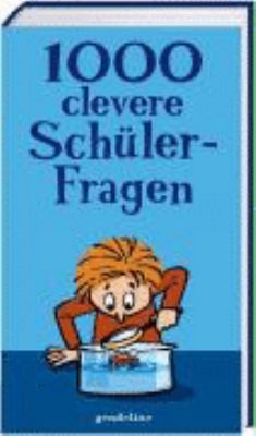 Titelbild: 1000 clevere Schülerfragen.