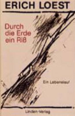 Titelbild: Durch die Erde ein Riß : ein Lebenslauf.