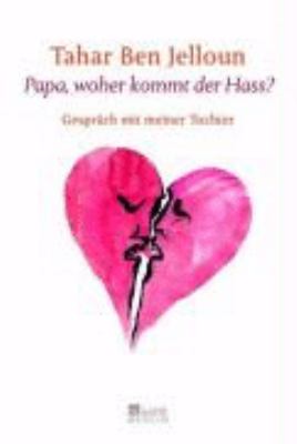 Titelbild: Papa, woher kommt der Hass? : Gespräch mit meiner Tochter.