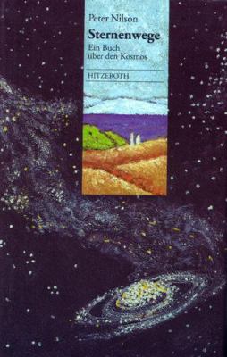 Titelbild: Sternenwege : Ein Buch über den Kosmos.