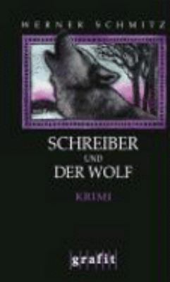Titelbild: Schreiber und der Wolf : Kriminalroman.