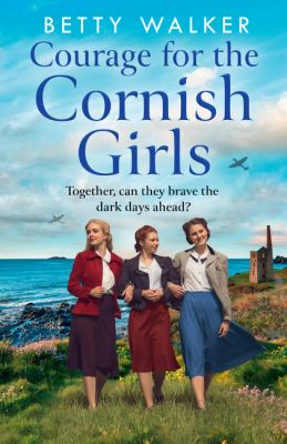 Titelbild: Courage for the Cornish girls. - (Cornish girls ; 3)