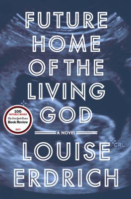 Titelbild: Future home of the living God : a novel.