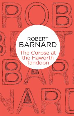 Titelbild: The corpse at the Haworth Tandoori. - (Charlie Peace ; 6)