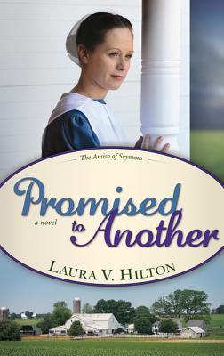 Titelbild: Promised to another. - (Amish of Seymour ; 3)