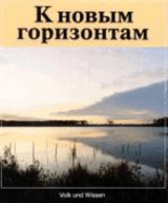 Titelbild: Zu neuen Horizonten : [russisches Lehrmaterial für die gymnasiale Oberstufe].
