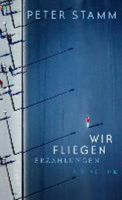 Titelbild: Wir fliegen : Erzählungen.