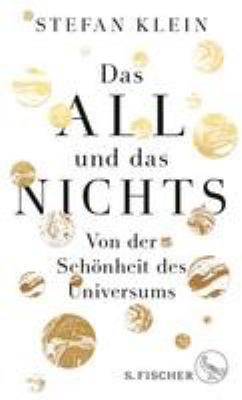 Titelbild: Das All und das Nichts : von der Schönheit des Universums.