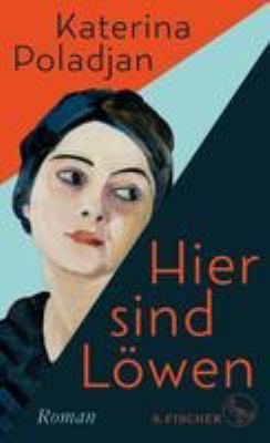 Titelbild: Hier sind Löwen : Roman.