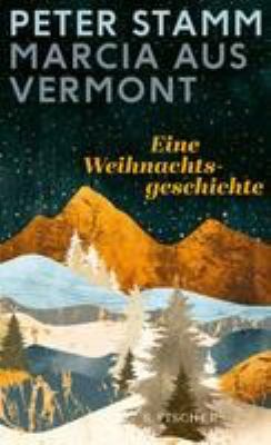 Titelbild: Marcia aus Vermont : eine Weihnachtsgeschichte.
