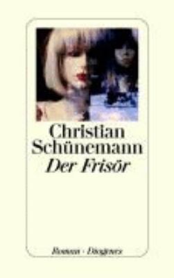 Titelbild: Der Frisör : Roman.