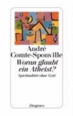 Titelbild: Woran glaubt ein Atheist? : Spiritualität ohne Gott.