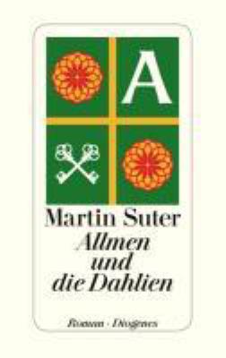 Titelbild: Allmen und die Dahlien : Roman. - (Johann-Friedrich-Allmen-Reihe ; 3)