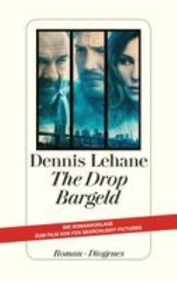Titelbild: The drop = Bargeld : Roman.