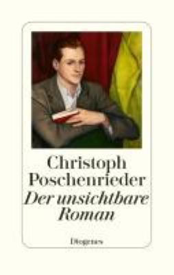 Titelbild: Der unsichtbare Roman : Roman.