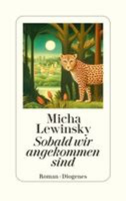 Titelbild: Sobald wir angekommen sind : Roman.