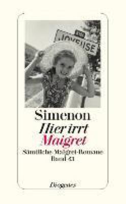 Titelbild: Hier irrt Maigret : Roman. - (Sämtliche Maigret-Romane in 75 Bänden ; 43)