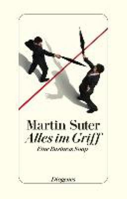 Titelbild: Alles im Griff : eine Business-Soap.