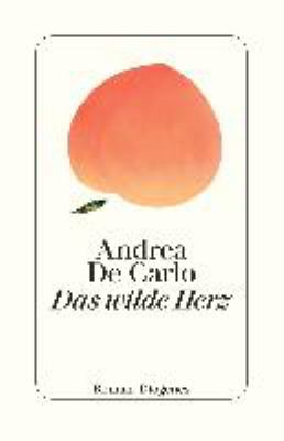 Titelbild: Das wilde Herz : Roman.