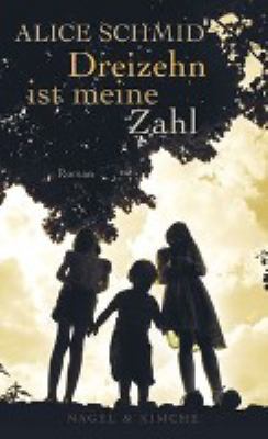 Titelbild: Dreizehn ist meine Zahl : Roman.