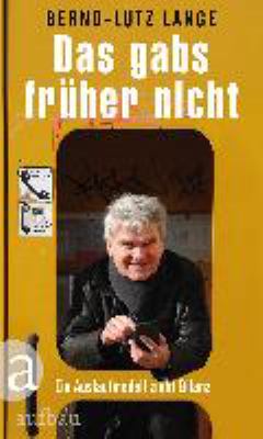 Titelbild: Das gabs früher nicht : ein Auslaufmodell zieht Bilanz.