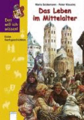 Titelbild: Das will ich wissen – Das Leben im Mittelalter.