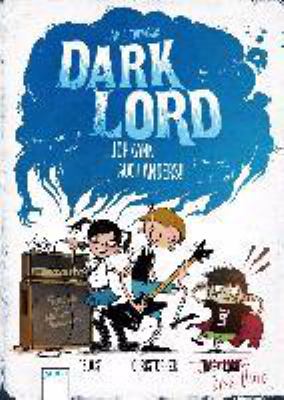 Titelbild: Dark Lord. Band 3. Ich kann auch anders!!