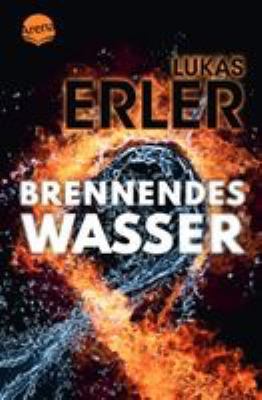 Titelbild: Brennendes Wasser.
