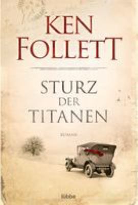 Titelbild: Sturz der Titanen : Roman. - (Jahrhundert-Saga ; 1)