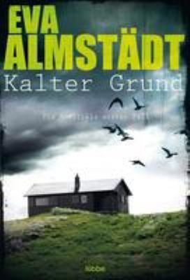 Titelbild: Kalter Grund : Pia Korittkis erster Fall ; Kriminalroman. - (Pia-Korittki-Reihe ; 1)
