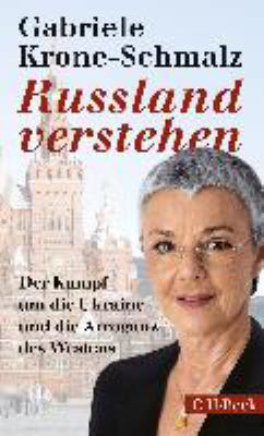 Titelbild: Russland verstehen : der Kampf um die Ukraine und die Arroganz des Westens.