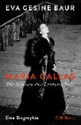 Titelbild: Maria Callas : die Stimme der Leidenschaft ; eine Biographie.