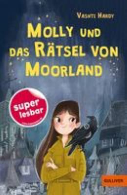Titelbild: Molly und das Rätsel von Moorland. Teil 1.