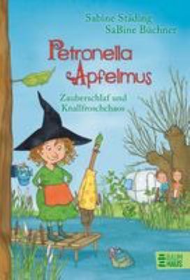 Titelbild: Petronella Apfelmus – Zauberschlaf und Knallfroschchaos. Teil 2.
