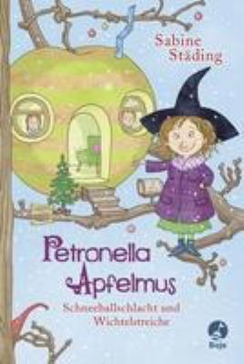 Titelbild: Petronella Apfelmus – Schneeballschlacht und Wichtelstreiche. Teil 3.