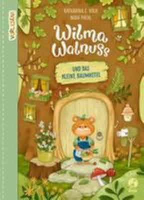 Titelbild: Wilma Walnuss und das kleine Baumhotel.